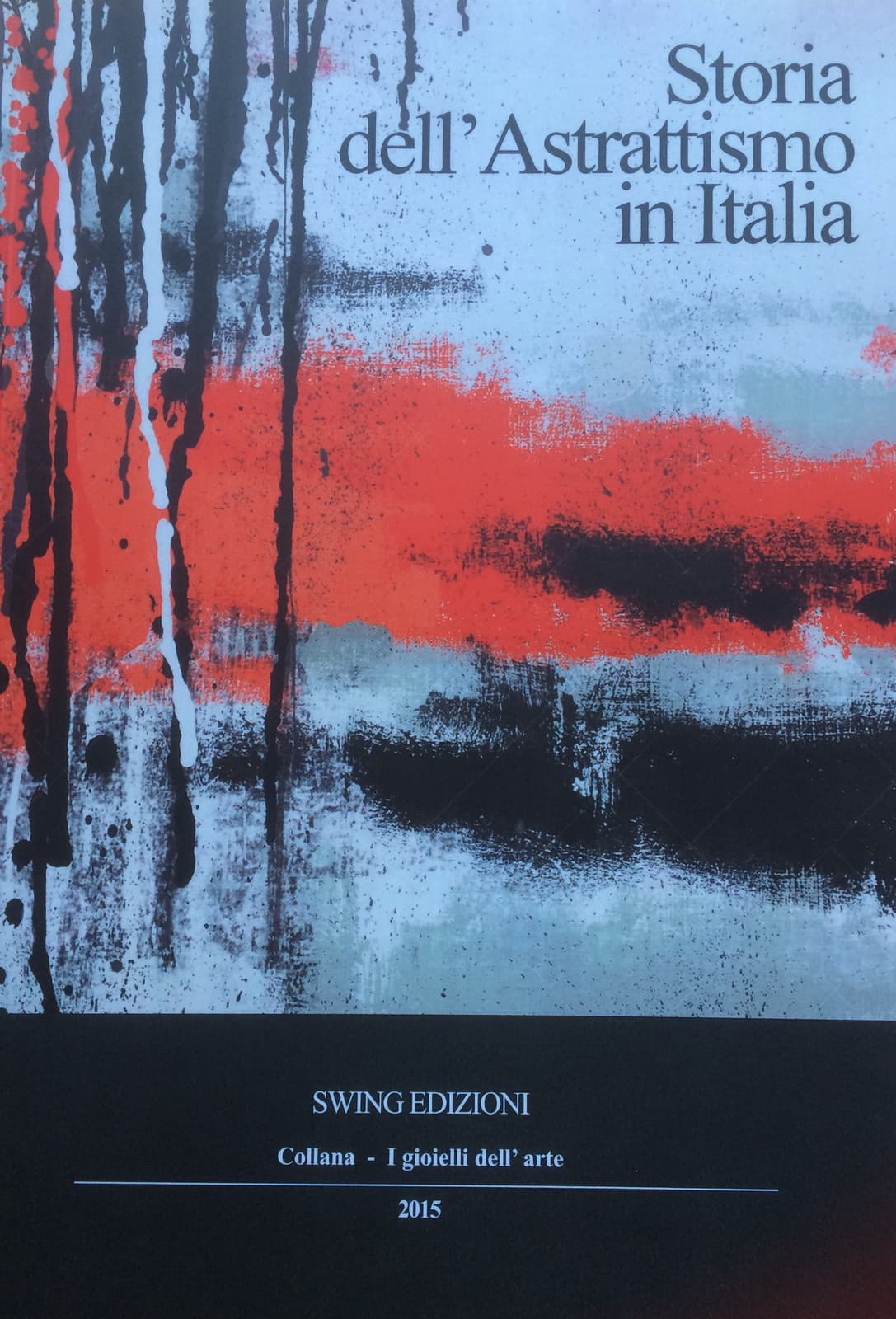 Storia dell'Astrattismo Swing Ediz. 2015 Storia Astrattismo